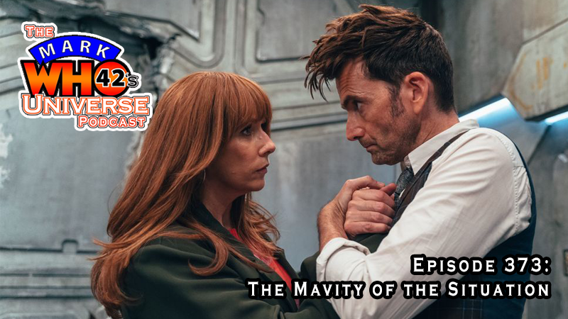 Episode 373 – The Mavity of the Situation